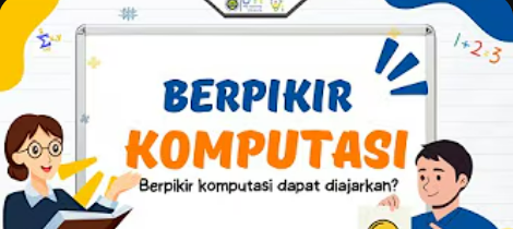 Berpikir Komputasi Dapat Diajarkan?! Bagaimana Caranya?